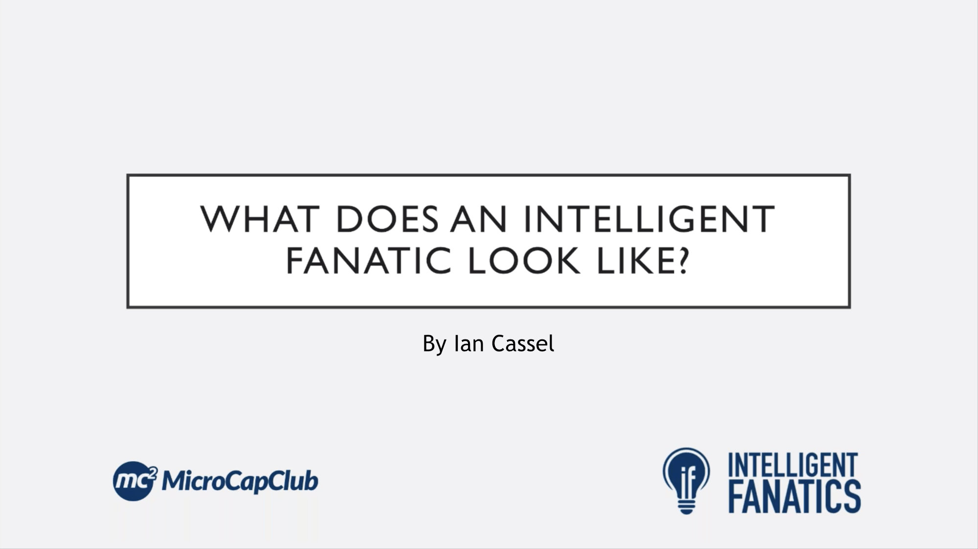 What Does an Intelligent Fanatic Look Like?